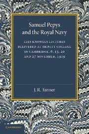 bokomslag Samuel Pepys and the Royal Navy