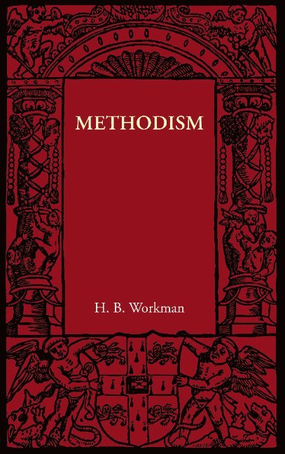 H. B. Workman, Herbert B. Workman - Methodism, Häftad