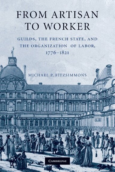 Michael P. Fitzsimmons - From Artisan to Worker, Häftad