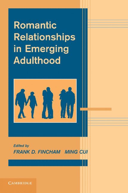 Romantic Relationships in Emerging Adulthood 1