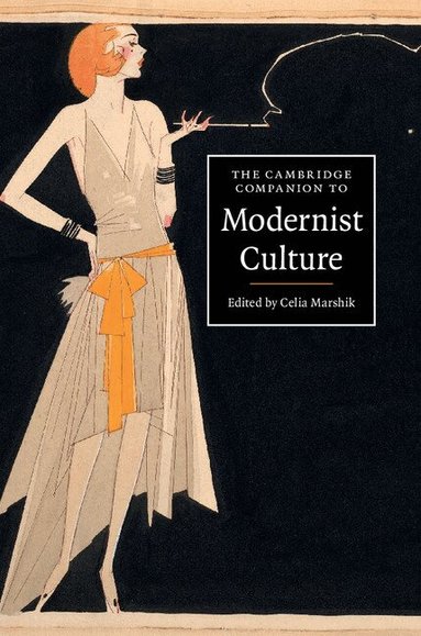 Celia Marshik - The Cambridge Companion to Modernist Culture, Häftad