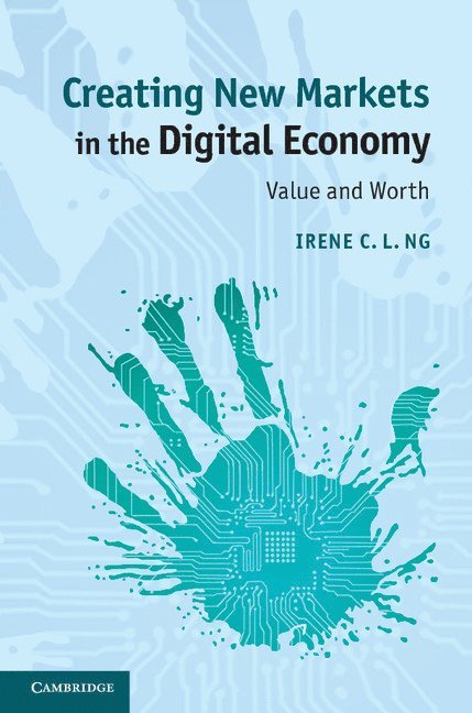 Creating New Markets in the Digital Economy 1