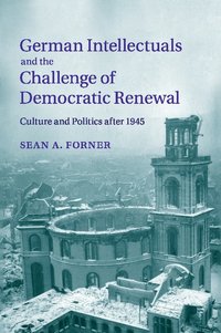 bokomslag German Intellectuals and the Challenge of Democratic Renewal