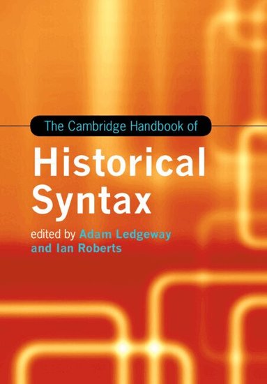 Adam Ledgeway, Ian Roberts - The Cambridge Handbook of Historical Syntax, Häftad