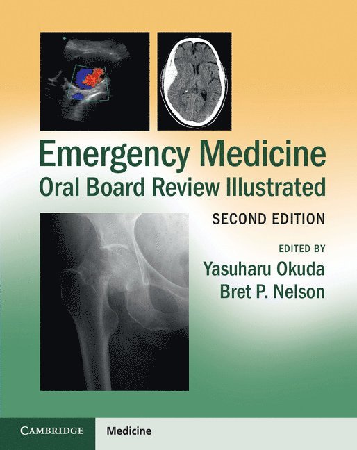Yasuharu Okuda, Bret P. Nelson, New York) Nelson, Bret P. (Mount Sinai School of Medicine, Bret P Nelson - Emergency Medicine Oral Board Review Illustrated, Häftad
