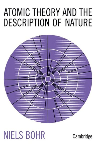 bokomslag Atomic Theory and the Description of Nature