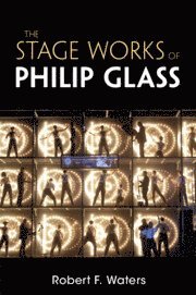 bokomslag Stage Works of Philip Glass