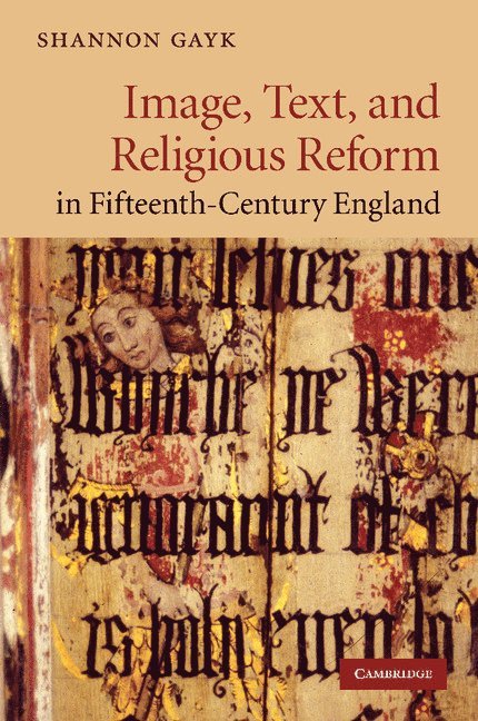 Image, Text, and Religious Reform in Fifteenth-Century England 1