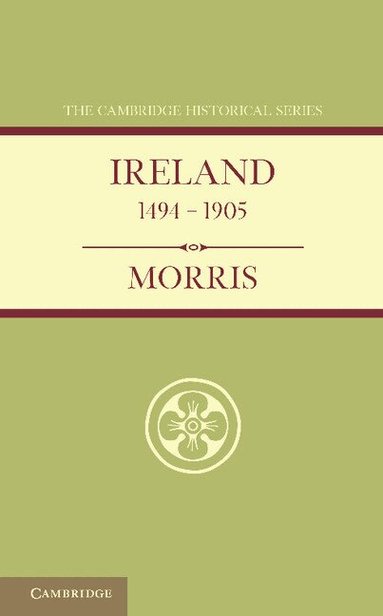William O'Connor Morris - Ireland 1494-1905, Häftad