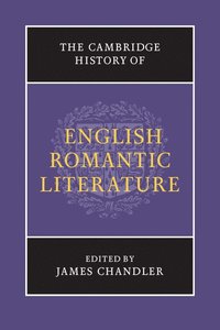 bokomslag The Cambridge History of English Romantic Literature