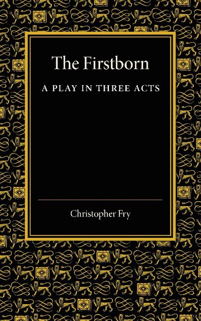 Christopher Fry - The Firstborn, Häftad