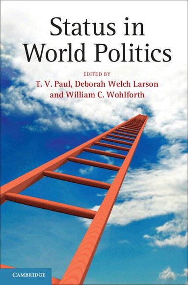 T. V. Paul, Deborah Welch Larson, William C. Wohlforth - Status in World Politics, Häftad