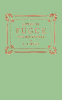bokomslag Notes on Fugue for Beginners