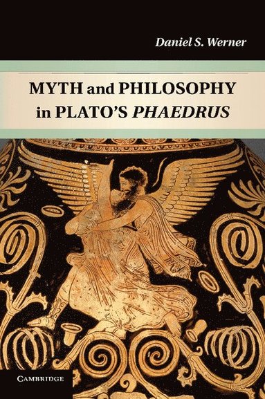 bokomslag Myth and Philosophy in Plato's Phaedrus