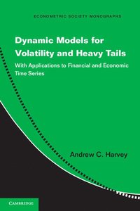 bokomslag Dynamic Models for Volatility and Heavy Tails