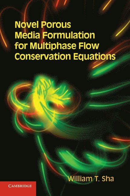 Novel Porous Media Formulation for Multiphase Flow Conservation Equations 1