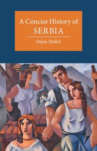 bokomslag A Concise History of Serbia