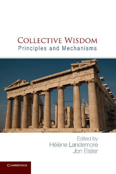 Hélène Landemore, Jon Elster - Collective Wisdom, Häftad