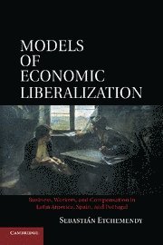 bokomslag Models of Economic Liberalization