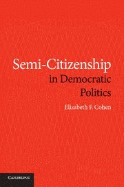 bokomslag Semi-Citizenship in Democratic Politics