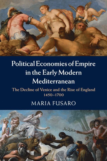 Political Economies of Empire in the Early Modern Mediterranean 1