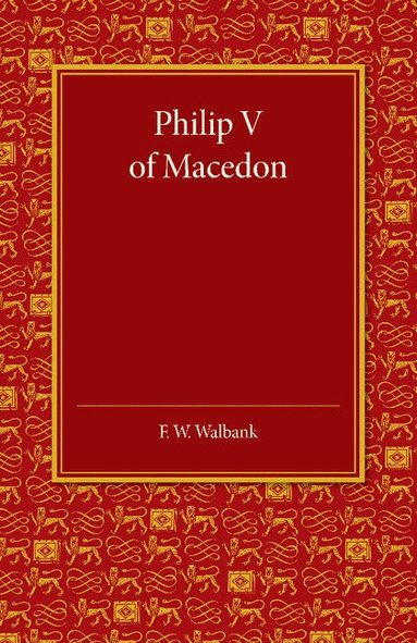F. W. Walbank - Philip V of Macedon, Häftad