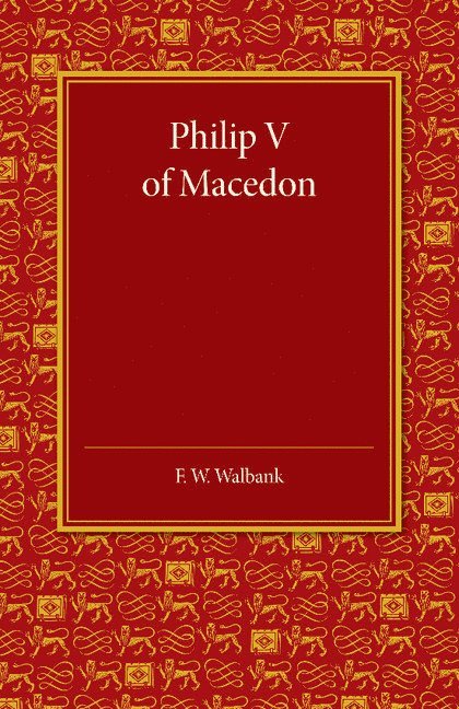 F. W. Walbank - Philip V of Macedon, Häftad