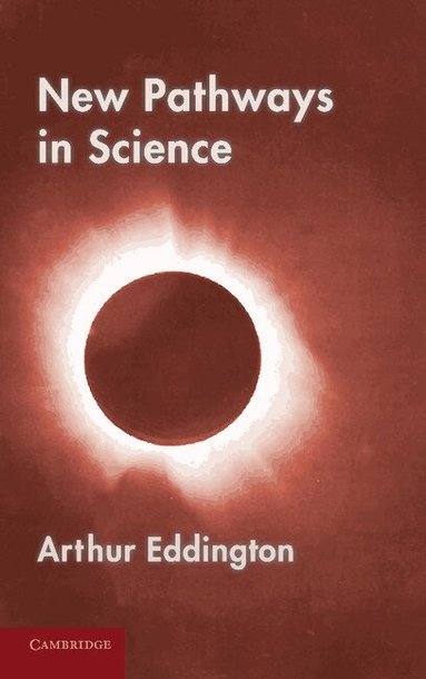 Arthur Eddington - New Pathways in Science, Häftad