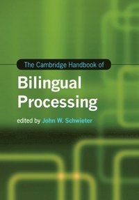 bokomslag The Cambridge Handbook of Bilingual Processing