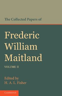 bokomslag The Collected Papers of Frederic William Maitland: Volume 2