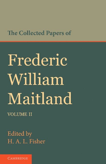 The Collected Papers of Frederic William Maitland 1