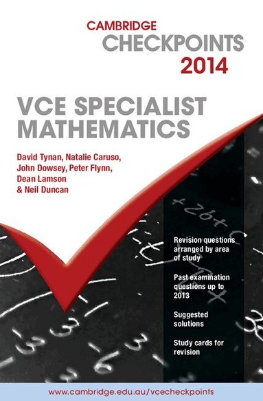 Neil Duncan, David Tynan, Natalie Caruso, John Dowsey, Peter Flynn, Dean Lamson, Philip Swedosh - Cambridge Checkpoints VCE Specialist Mathematics 2014, Häftad