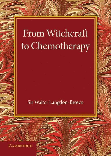 From Witchcraft to Chemotherapy