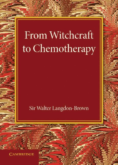 From Witchcraft to Chemotherapy 1