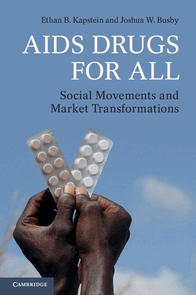 Ethan B. Kapstein, Joshua W. Busby - AIDS Drugs For All, Häftad