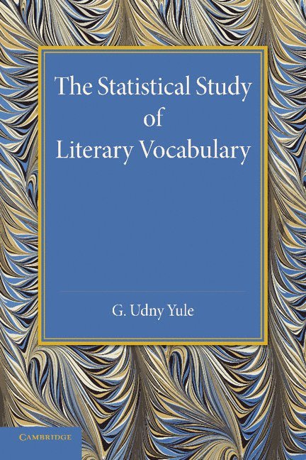 The Statistical Study of Literary Vocabulary 1