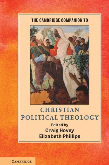 bokomslag The Cambridge Companion to Christian Political Theology