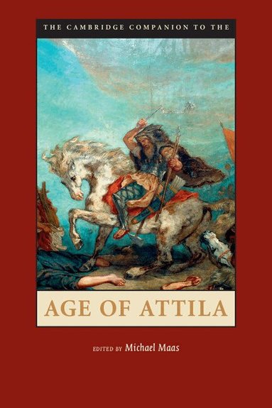 Michael Maas - The Cambridge Companion to the Age of Attila, Häftad