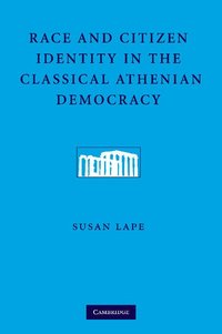 bokomslag Race and Citizen Identity in the Classical Athenian Democracy