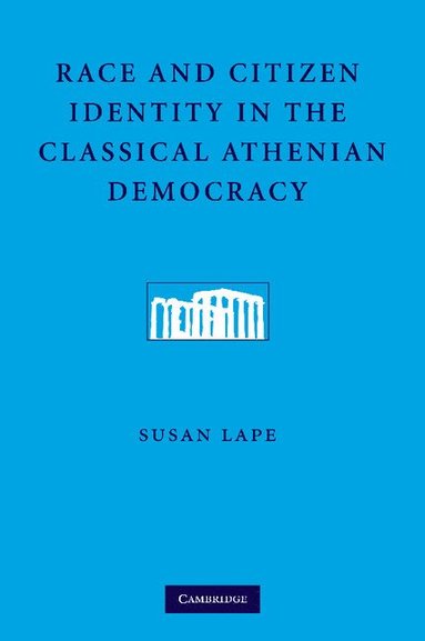 bokomslag Race and Citizen Identity in the Classical Athenian Democracy