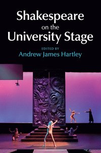 bokomslag Shakespeare on the University Stage