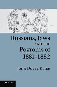 bokomslag Russians, Jews, and the Pogroms of 1881-1882