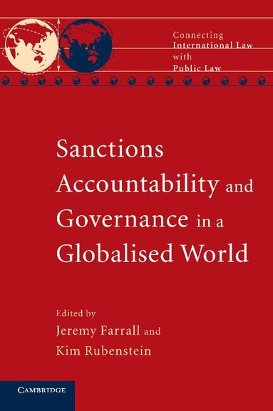 Jeremy Farrall, Kim Rubenstein - Sanctions, Accountability and Governance in a Globalised World, Häftad