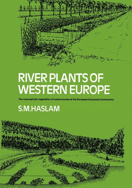 S. M. Haslam, P. A. Wolseley - River Plants of Western Europe, Häftad