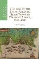bokomslag The Rise of the Trans-Atlantic Slave Trade in Western Africa, 1300-1589