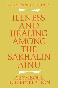bokomslag Illness and Healing among the Sakhalin Ainu