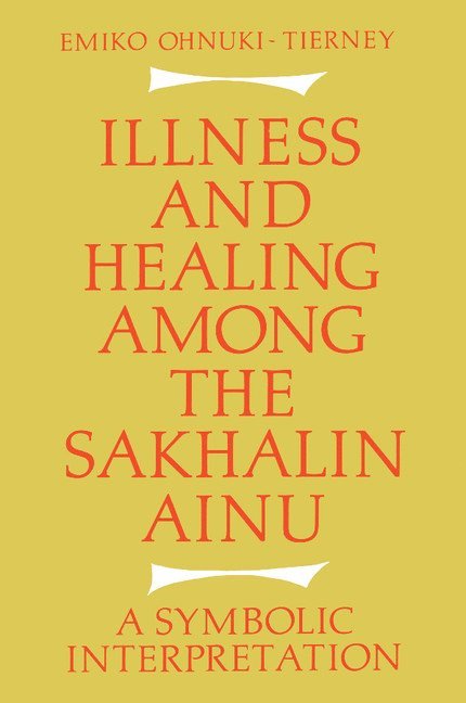 Illness and Healing among the Sakhalin Ainu 1