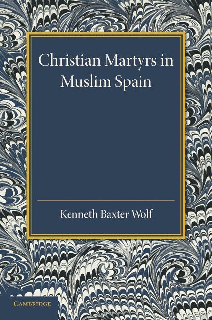 Christian Martyrs in Muslim Spain 1