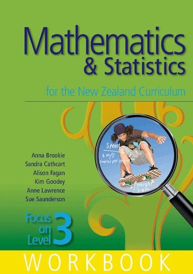 Anna Brookie, Sandra Cathcart, Alison Fagan, Kim Goodey, Anne Lawrence, Sue Saunderson - Mathematics and Statistics for the New Zealand Curriculum Focus on Level 3 Workbook, Häftad