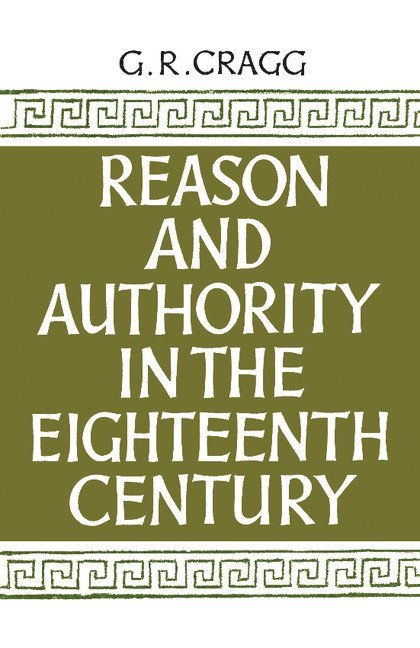 Reason and Authority in the Eighteenth Century 1